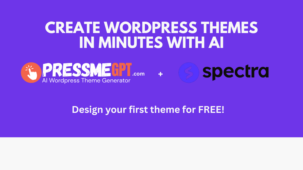 Spectra + PressMeGPT: How to build a WordPress site with AI then customize with Blocks?